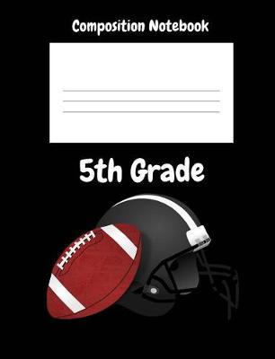 5th Grade Composition Book: Football Player