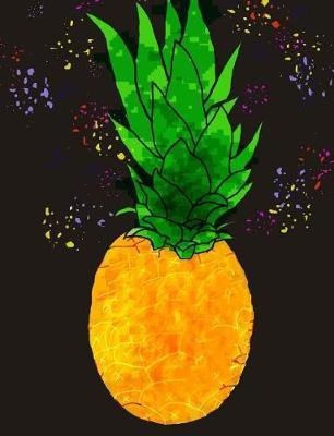 I Love Pineapple: Composition Notebook, 200 Pages / 100 Sheets