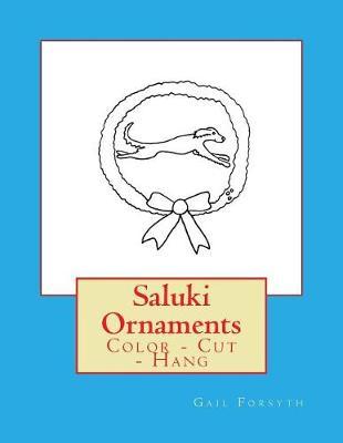 Saluki Ornaments: Color - Cut - Hang