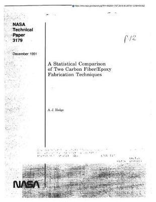 A Statistical Comparison of Two Carbon Fiber/Epoxy Fabrication Techniques