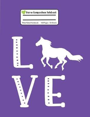 Horse Composition Notebook: Purple Wide Ruled, Student Teachers School Kids, 100 Pages, 7.44x9.69, Writing Journal