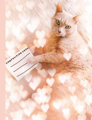 Cute Cat Composition Book, Wide Ruled: 120 Pages (7.44 x 9.79)