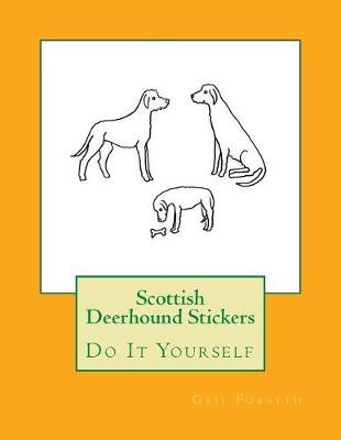 Scottish Deerhound Stickers: Do It Yourself