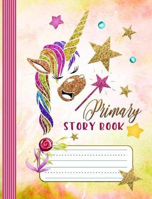 Primary Story Book: Unicorn Face Cute Fantasy Composition Notebook Dotted Midline Handwriting + Blank Space, Grade Level K-2, Early Childhood Kindergarten Kids, 100 Pages 7.44 x9.69  (18.9x24.61 cm)
