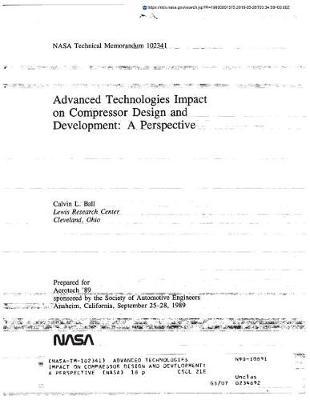 Advanced Technologies Impact on Compressor Design and Development: A Perspective