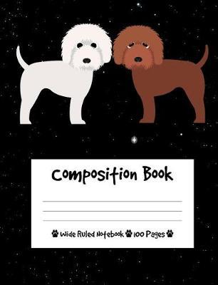 Composition Book: Goldendoodle Dogs Composition Notebook Wide Ruled (7.44 x 9.69 in), I Love Dogs