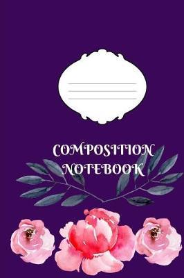 Composition Notebook: floral design composition notebook 98 pages wide ruled