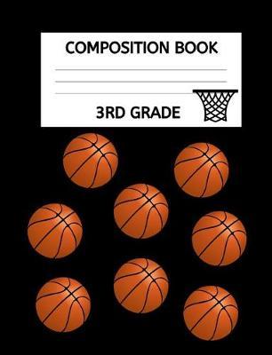 3rd Grade Composition Book: Basketball Player