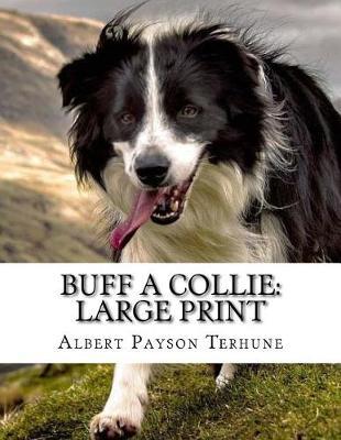 Buff A Collie: Large Print