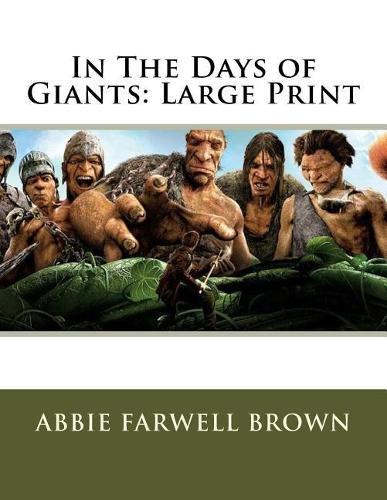 In The Days of Giants: Large Print