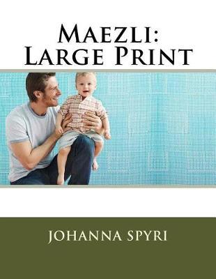 Maezli: Large Print
