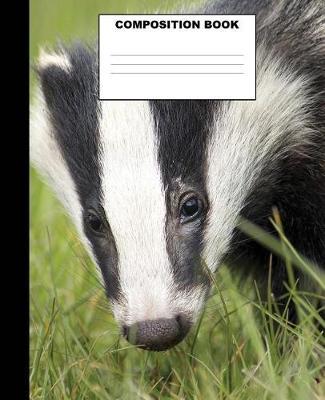 Badger Composition Book: Badger Composition Notebook. 132 Pages Wide Ruled 7.5x9.25 Badger Journal for Kids