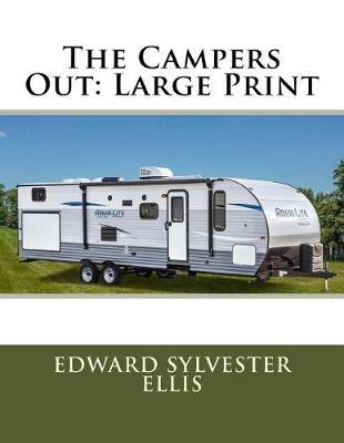 The Campers Out: Large Print