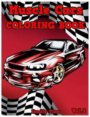 Muscle Cars Coloring Book: Adult coloring books, Classic Cars, Cars, and Motorcycle (Volume 2)