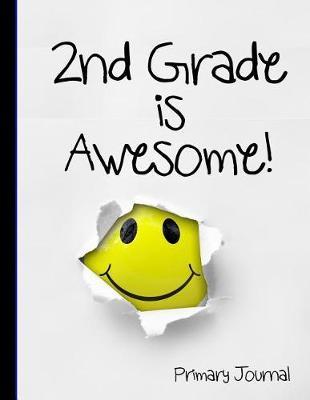 2nd Grade Is Awesome!: Second Grade Smiley Face Yellow Emoji Composition Notebook, Wide Ruled, Back to School Funny, Emojis Elementary Book for Primary School Girls and Boys Large Backpack Size 8.5x 11