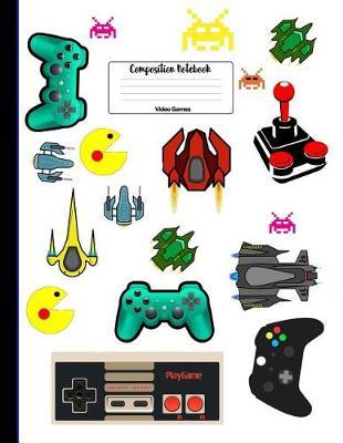 Video Games Composition Notebook: 8.5 X 11 Colorful Kids Retro Vintage Games: Large College Ruled Book Journal for Gamers School Students Teachers