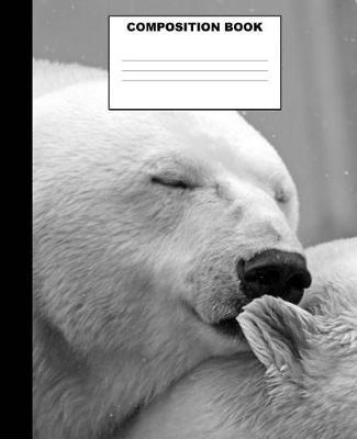 Polar Bear Composition Book: Polar Bear Composition Notebook. 132 Pages Wide Ruled 7.5x9.25
