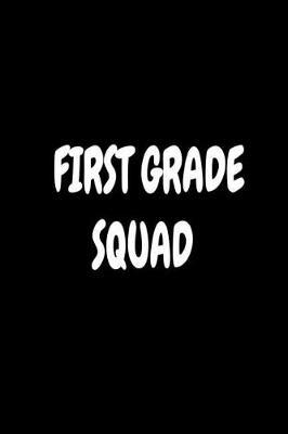 First Grade Squad: Funny Back To School 1st Grade Class Writing Notebook