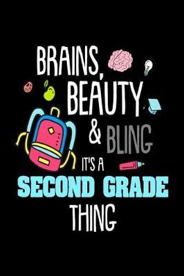 Brains, Beauty & Bling It's A Second Grade Thing: Funny 2nd Grader Girls School Writing Notebook