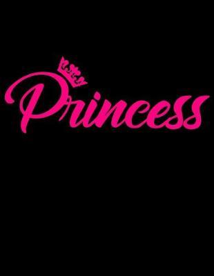 Princess School Composition Notebook Wide Ruled: 120 Page Blank Gift Journal for Girls, Kids, Students, Tweens, and Teachers. Letter Size: 8.5 x 11 inch; 21.159 x 27.94 cm