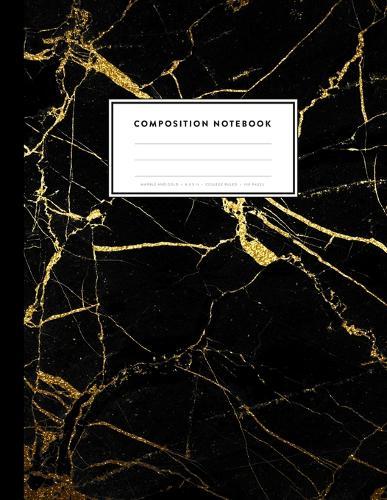 Composition Notebook - Marble and Gold, 8.5 x 11, College Ruled, 100 pages: Classic Black and White Marble with Gold Inlay