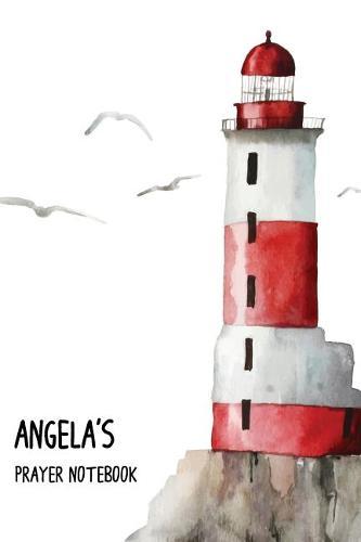 Angela's Prayer Notebook: Praise the Lord and forget not what He has done for me