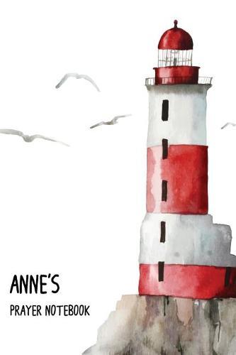 Anne's Prayer Notebook: Praise the Lord and forget not what He has done for me