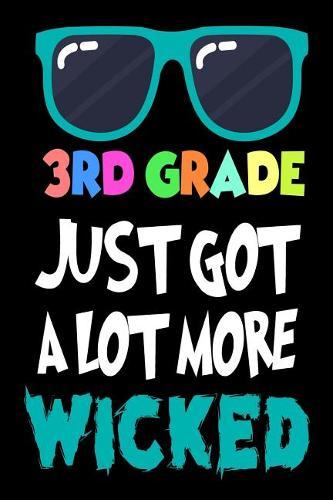 3rd Grade Just Got A Lot More Wicked: Third Grade Back To School Class Activity Workbook