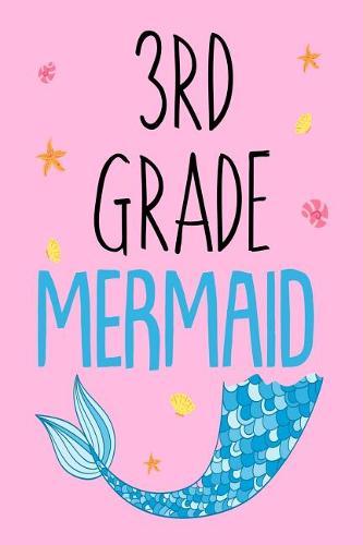 3rd Grade Mermaid: Back To School Mermaid Lover Workbook For Third Grade Girls