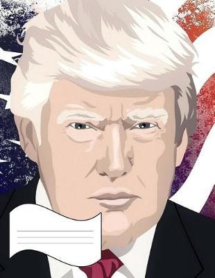 Trump 5x5 Graph Paper Notebook: Engineering Paper 5 Squares Per Inch Measuring .20 x .20 Each