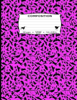 Composition: Birds All Over Hot Pink Silhouette Composition Notebook - College Ruled 7.44 by 9.69 in 150 pages 75 sheets for boys, girls, kids, students, teachers, high school, college, birding, ornithologist (Cute Bird Pattern Composition Books)