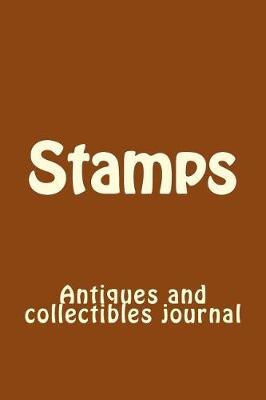 Stamps: Antiques and Collectibles Journal