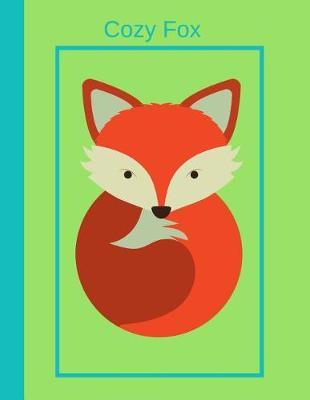 Cozy Fox: A Cute Fox Composition Book. 8.5 x 11 inches with 110 pages (55 sheets) of wide ruled lined notebook perfect for lovers of the kawaii designs.