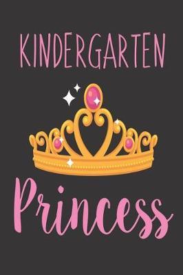 Kindergarten Princess: 6x9 Notebook, Ruled, Kindergarten Girls, Back to School, Writing Workbook for Class, Classmates, Friends