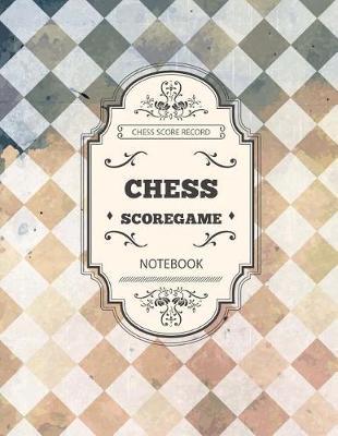 Chess Score Game: Chess Game Record Keeper Book, Chess Scoresheet, Chess Score Card, Chess Writing Note, Informal or Tournament play, Tracks one game with as many as 60 moves, 100 Pages
