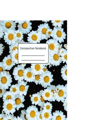 Daisy Journal Large Composition Notebook Wide Ruled: 120 Page Blank Gift Note Book for Girls, Kids, Women, Females, etc. Letter Size: 8.5 x 11 inch; 21.159 x 27.94 cm