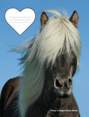 Pony Composition Book: Horse Wide Ruled Journal for School, Gifts & Horse Crazy Kids