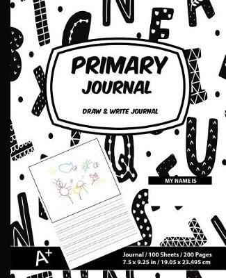 Primary Journal: ABC Style_1a, Composition Draw & Write Journal, 7.5 in X 9.25 In, Soft Durable Cover, 100 Sheets, K-2nd Grade [primary Journals]
