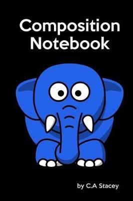 Composition Notebook: Baby Elephant and Stuffed Animal Writing Book