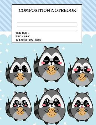 Composition Notebook: Raccoons Eating Cookies School Office Home Student Teacher Journal - 100 Page - Wide Ruled - 7.44 x 9.69