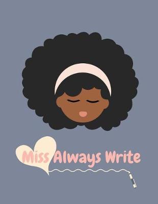 Miss Always Write Cursive Notebook