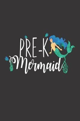 Pre-K Mermaid: 6x9 Notebook, Ruled, Back to School, Mermaid, Preschooler, Writing Notebook for Girls, Draw and Write Journal