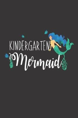 Kindergarten Mermaid: 6x9 Notebook, Ruled, Back to School Activity Writing Journal for Kindergarten Girls