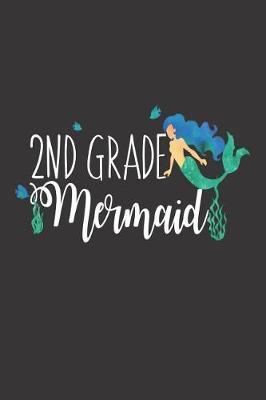 2nd Grade Mermaid: 6x9 Notebook, Ruled, Second Grade, Girls Back to School, Mermaid Writing Activity Book