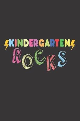 Kindergarten Rocks: 6x9 Notebook, Ruled, Kindergarten Class, Back to School, Activity Writing Workbook for Teachers and Students
