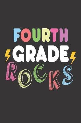 Fourth Grade Rocks: 6x9 Notebook, Ruled, Rocker, Back to School, Fourth Grade Class, Workbook for Teachers & Students