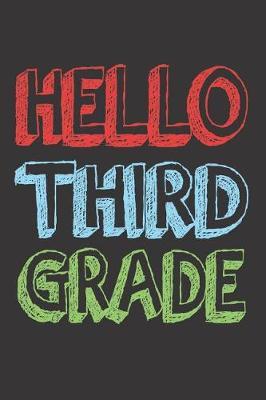 Hello Third Grade: 6x9 Notebook, Ruled, Back to School, Primary Writing Notebook, Composition Book, for 3rd Grade Kids, Students, Classmates