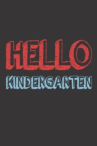 Hello Kindergarten: 6x9 Notebook, Ruled, Kindergartener, Back to School, Class Activity Workbook, Composition Book
