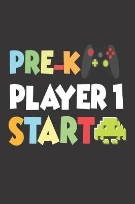 Pre-K Player 1 Start: Funny Preschool Video Game Back To School Writing Workbook
