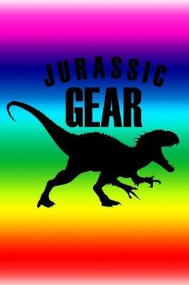 Jurassic Gear: Jurassic Gear Journal, Jurassic Gear Notebook, Journal for Dinosaur Lovers